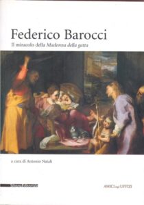 Federico Barocci – Il miracolo della Madonna della gatta