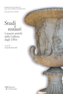 Studi e restauri – I marmi antichi della Galleria degli Uffizi