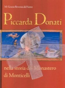 Piccarda Donati – nella storia del Monastero di Monticelli