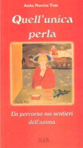 Quell’unica perla – Un percorso sui sentieri dell’anima