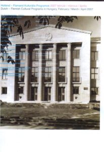 Dutch – Flemish Cultural Programs in Hungary, Febrary/March/April 2007