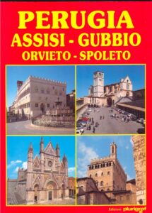 PERUGIA ASSISI-GUBBIO ORVIETO-SPOLETO