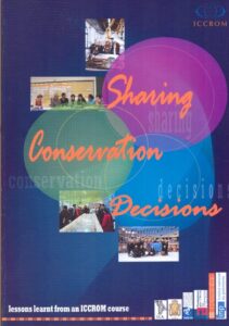 Sharing, Conservation, Decisions – lessons learnt from an ICCROM course