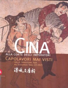 CINA ALLA CORTE DEGLI IMPERATORI CAPOLAVORI MAI VISTI DALLA TRADIZIONE HAN ALL’ELEGANZE TANG(25-907)