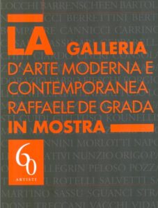 LA GALLERIA D’ARTE MODERNA E CONTEMPORANEA RAFFAELE DE GRADA IN MOSTRA