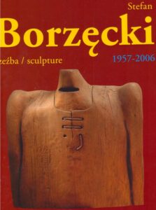 Stefan Borzecki 1957-2006 sculpture