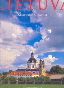 LIETUVA. MEMORABLE LITHUANIA