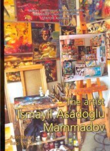 The artist Ismayil Asadoglu Mammadov