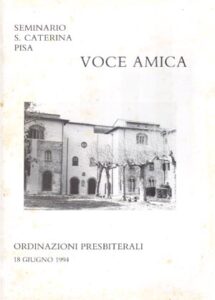 VOCE AMICA. Seminario S. Caterina Pisa. ORDINAZIONI PRESBITERIALI