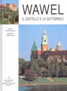 WAWEL. IL CASTELLO E LA CATEDRALE