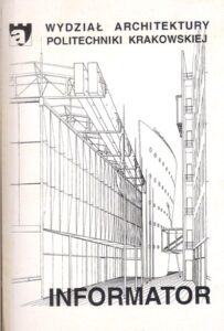 WYDZIAL ARCHITEKTURY POLITECHNIKI KRAKOWSKEIEJ. INFORMATOR