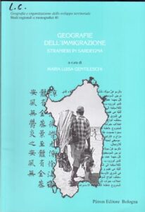 GEOGRAFIE DELL’IMMIGRAZIONE. STRANIERI IN SARDEGNA