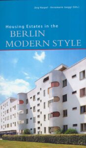 HOUSING ESTATES IN THE BERLIN MODERN STYLE