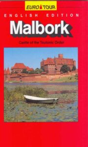 MALBORK Castle of the Teutonic Order