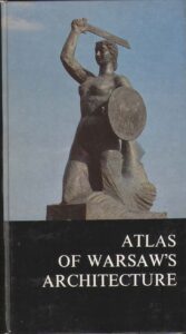 Atlas of Warsaw’s Architecture
