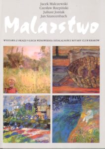 Malarstwo. Jacek Malczewski, Czeslaw Rzepinski, Juliusz Joniak, Jan Szancenbach. Wystawa z okazji 5-lecia wznowienia dzialalnosci Rotary Club Krakow