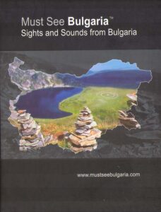 Must See Bulgaria. Sights and Sounds from Bulgaria