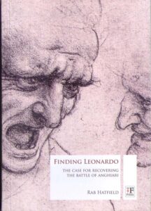Finding Leonardo. The Case for Recovering the Battle of Anghiari