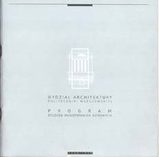Wydzial Architektury Politechniki Warszawskiej. Program studiow magisterskich dziennych