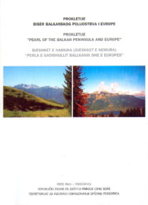 PROKLETIJE – BISER BALKANSKOG POLUOSTRVA I EVROPE / Pearl of the Balkan Peninsula and Europe