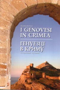 I Genovesi in Crimea. Guida storica