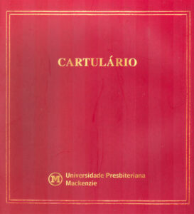 Cartulario. Universidade Presbiteriana Mackenzie