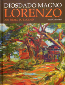 Diosdado Magno Lorenzo. Art Rebel to Legend