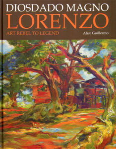 Diosdado Magno Lorenzo. Art Rebel to Legend