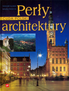 Cuda Polski. Perly architektury