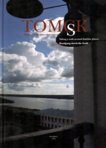 TOMSK Taking a Walk Around Familiar Places