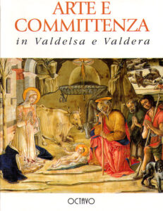 Arte e committenza in Valdelsa e Valdera: con Benozzo ; catalogo di un itinerario pittorico
