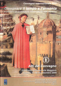 Disegnare il tempo e l’armonia:il disegno di architettura osservatorio nell’universo. Università degli Studi di Firenze, Dipartimento di Architettura: Disegno-Storia-Progetto. Atti del convegno. Tomo II