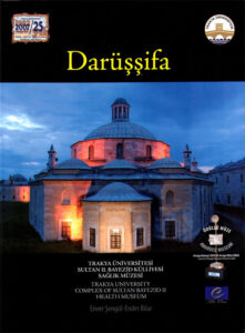 Darussifa: Trakya University Complex of Sultan Bayezid II. Health Museum