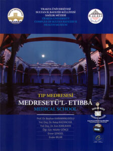 Medical School: Trakya University Complex of Sultan Bayezid II. Health Museum. Medical School Section