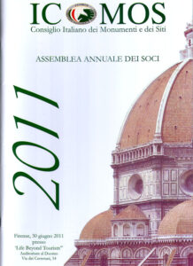 ICOMOS: Consiglio Italiano dei Monumenti e dei Siti. Assemblea annuale dei soci 2011. Firenze, 30 giugno 2011