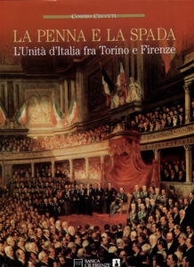 La penna e la spada: L’Unità d’Italia fra Torino e Firenze