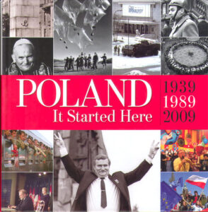 Poland: It Started Here 1939-1989-2009