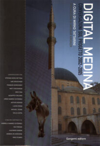 Digital Medina: conversazioni sul progetto 2002-2005