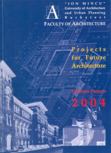 Projects for Future Architecture: Diploma Projects 2004