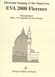 Electronic Imaging & the Visual Arts. EVA 2008 Florence