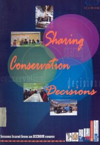 Sharing Conservation Decisions. Lessons learnt from an ICCROM course.