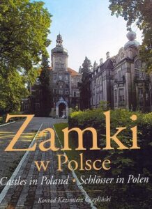 Zamki w Polsce – Castles in Poland – Schlosser in Polen