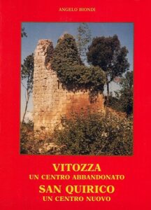 Vitozza, un centro abbandonato – San Quirico, un centro nuovo