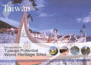 Taiwan: Introduction to Taiwan Potential World Heritage Sites