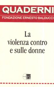 La violenza contro e sulle donne