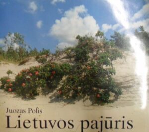 Lietuvos pajuris. Die Litauische Ostseekuste. Lithuanian Seaside