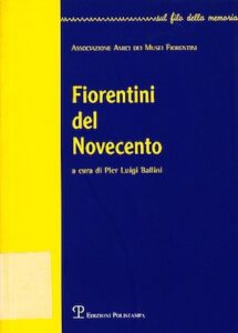 Fiorentini del Novecento 1, 2