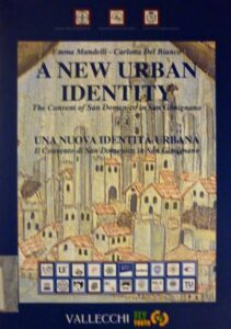 A New Urban Identity. The Convent of San Domenico in San Gimignano