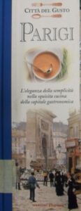 Parigi. L’eleganza della semplicità nella squisita cucina della capitale gastronomica