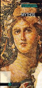 Mythos. Dizionario mitologico e di antichità classiche